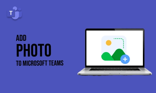 How to Add Photo to Microsoft Teams